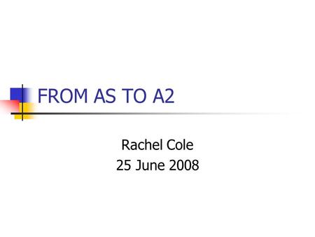FROM AS TO A2 Rachel Cole 25 June 2008. Consumer debt at record levels in UK and USA.