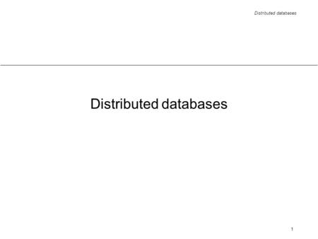 Distributed databases 1. 2 Outline introduction principles / objectives problems.