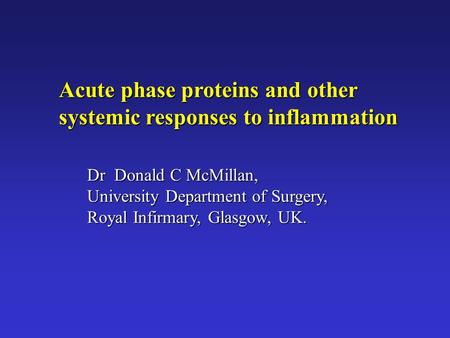 Acute phase proteins and other systemic responses to inflammation