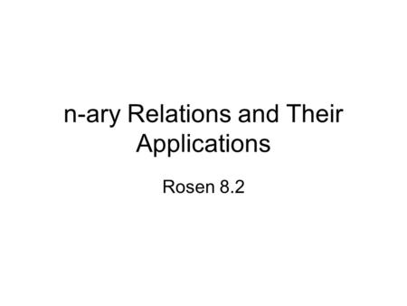 n-ary Relations and Their Applications
