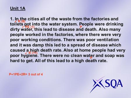 Unit 1A 1. In the cities all of the waste from the factories and toilets got into the water system. People were drinking dirty water, this lead to disease.
