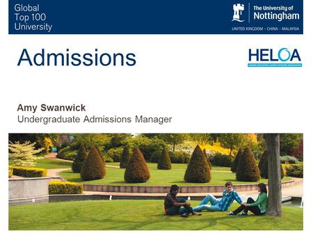 1 Admissions Amy Swanwick Undergraduate Admissions Manager.