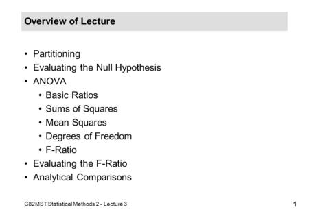 Overview of Lecture Partitioning Evaluating the Null Hypothesis ANOVA