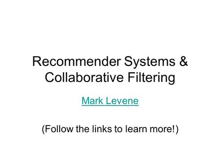 Recommender Systems & Collaborative Filtering