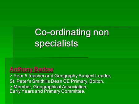 Co-ordinating non specialists