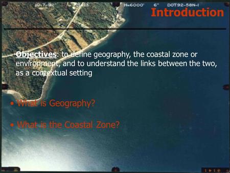 Introduction What is Geography? What is the Coastal Zone?