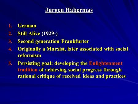 Jurgen Habermas German Still Alive (1929-)