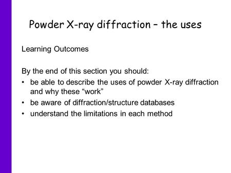 Powder X-ray diffraction – the uses