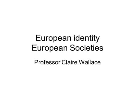 European identity European Societies
