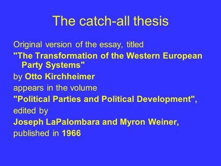 The catch-all thesis Original version of the essay, titled