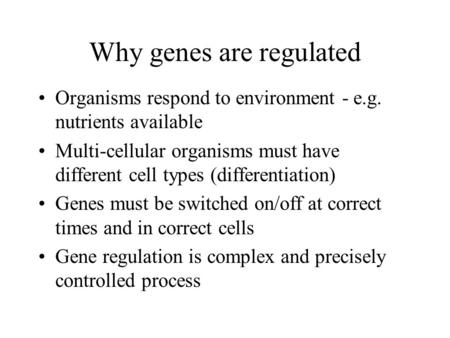 Why genes are regulated