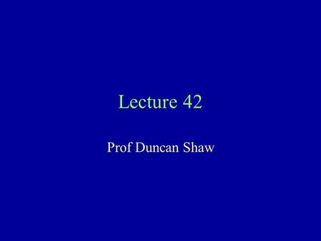 Lecture 42 Prof Duncan Shaw. Genetic variation & normal traits Normal traits include height, IQ, blood pressure These are influenced by many genes (called.