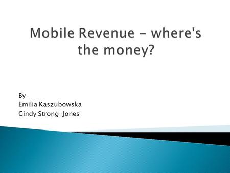 By Emilia Kaszubowska Cindy Strong-Jones. Revenue from European mobile computing business will increase at a compound annual growth rate of 4% over the.
