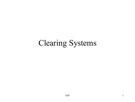 Clearing Systems anb.