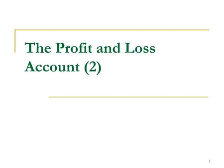 The Profit and Loss Account (2)