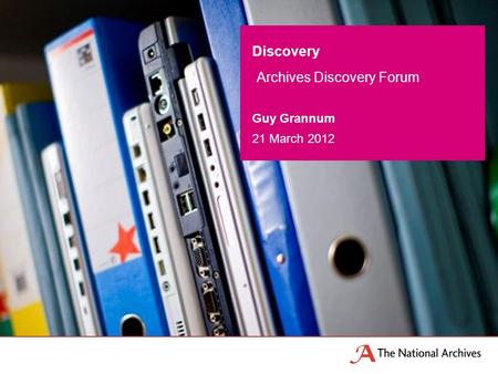 Discovery Archives Discovery Forum Guy Grannum 21 March 2012.