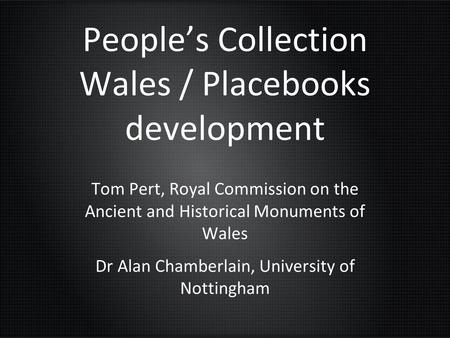 People’s Collection Wales / Placebooks development