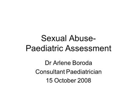 Sexual Abuse- Paediatric Assessment