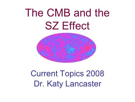 The CMB and the SZ Effect