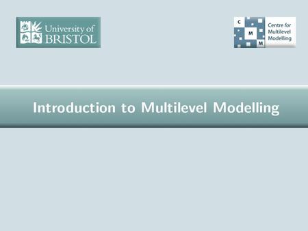 What is multilevel modelling? Realistically complex modelling Structures that generate dependent data Dataframes for modelling Distinguishing between.