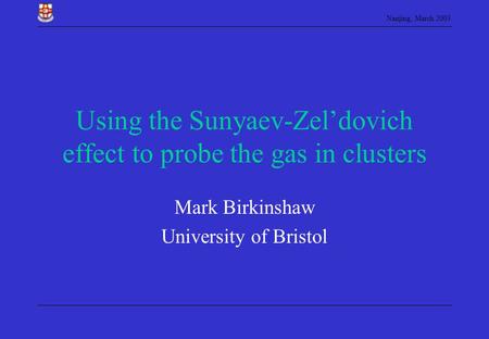 Using the Sunyaev-Zel’dovich effect to probe the gas in clusters