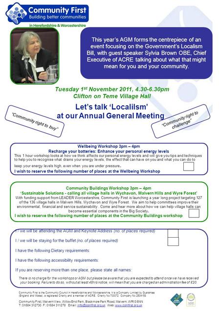 Lets talk Localilsm at our Annual General Meeting Tuesday 1 st November 2011, 4.30-6.30pm Clifton on Teme Village Hall Community First, Malvern View, Willow.