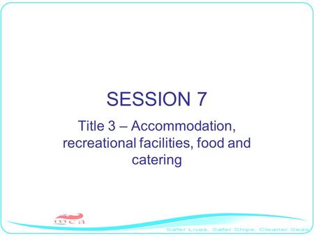 Title 3 – Accommodation, recreational facilities, food and catering