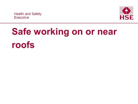 Safe working on or near roofs