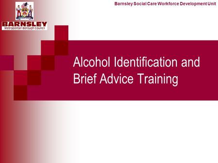 Alcohol Identification and Brief Advice Training