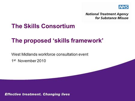 The Skills Consortium The proposed skills framework West Midlands workforce consultation event 1 st November 2010.