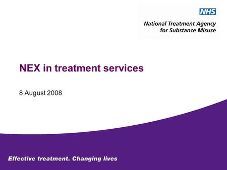 NEX in treatment services 8 August 2008. The guidance Ensure services offering opioid substitution therapy also make needle and syringes available to.