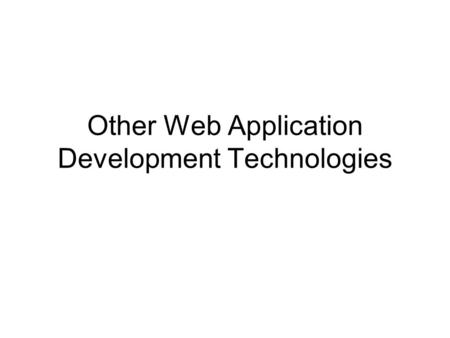 Other Web Application Development Technologies. PHP.