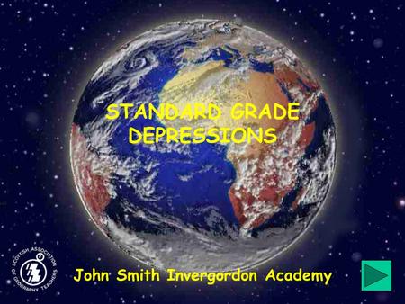 STANDARD GRADE DEPRESSIONS John Smith Invergordon Academy