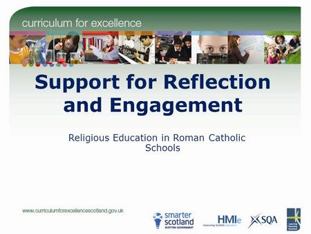Support for Reflection and Engagement Religious Education in Roman Catholic Schools.