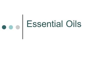 Essential Oils.