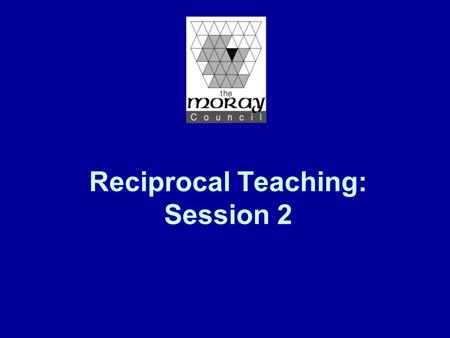Reciprocal Teaching: Session 2. Aims of Session Opportunities to share experiences of RT so far – identify benefits & problems What are metacognitive.