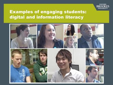 Examples of engaging students: digital and information literacy.