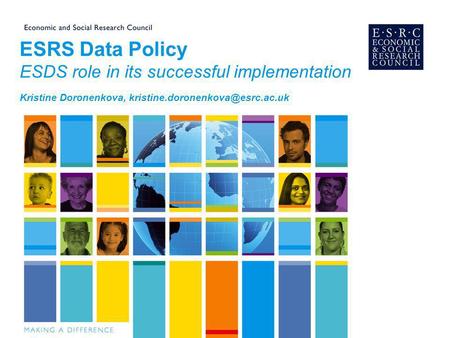 ESRS Data Policy ESDS role in its successful implementation Kristine Doronenkova,