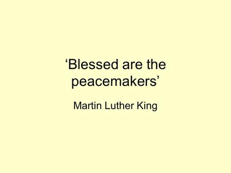 ‘Blessed are the peacemakers’