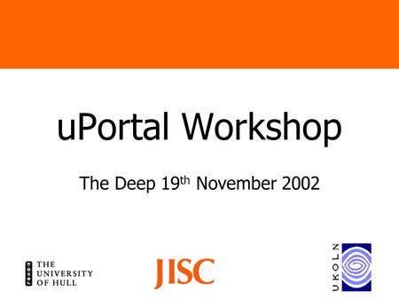 UPortal Workshop The Deep 19 th November 2002. The University of Hull Portal and the Digital University Project Ian Dolphin Head of Interactive Media,