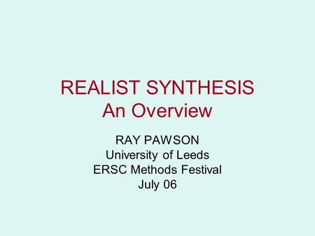 REALIST SYNTHESIS An Overview