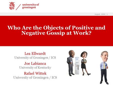 Who Are the Objects of Positive and Negative Gossip at Work?
