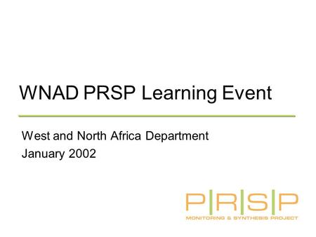 WNAD PRSP Learning Event West and North Africa Department January 2002.