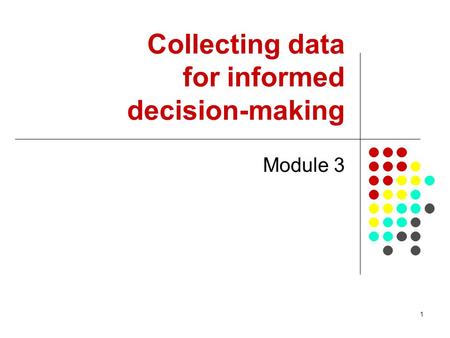 Collecting data for informed decision-making