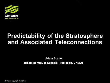 Predictability of the Stratosphere and Associated Teleconnections