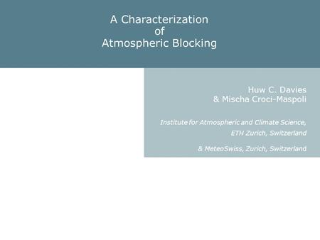 A Characterization of Atmospheric Blocking Huw C. Davies
