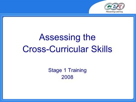 Assessing the Cross-Curricular Skills Stage 1 Training 2008