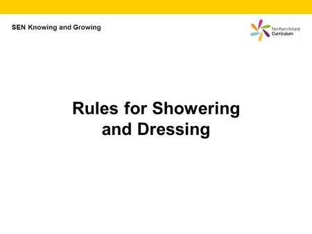 SEN Knowing and Growing Rules for Showering and Dressing.