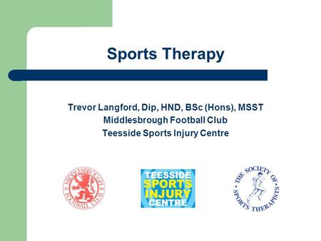 Sports Therapy Trevor Langford, Dip, HND, BSc (Hons), MSST