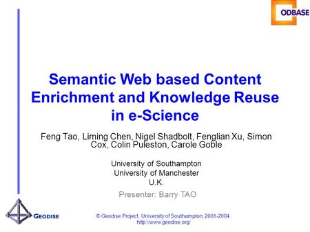 © Geodise Project, University of Southampton, 2001-2004.  Semantic Web based Content Enrichment and Knowledge Reuse in e-Science.